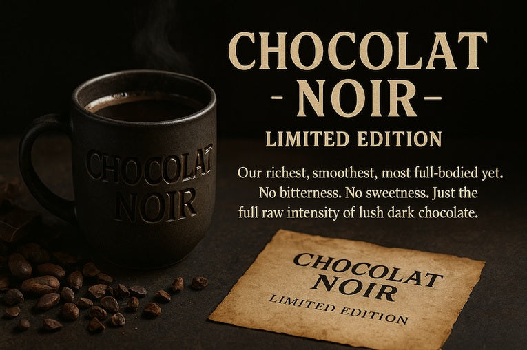 Chocolat Noir Brewing Cacao - Limited Edition